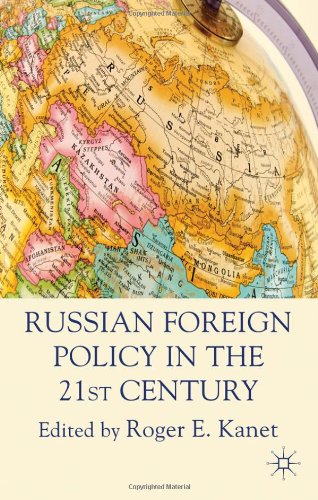 Russian Foreign Policy In The 21st Century Roger E Kanet Editor