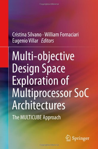 Multiobjective Design Space Exploration Of Multiprocessor Soc Architectures The Multicube Approach 1st Edition Cristina Silvano