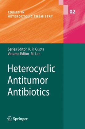 Heterocyclic Antitumor Antibiotics 1st Edition Toni Brown Herman Holt Jr