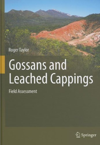 Gossans And Leached Cappings Field Assessment 1st Edition Roger Taylor Auth