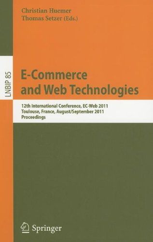 Ecommerce And Web Technologies 12th International Conference Ecweb 2011 Toulouse France August 30 September 1 2011 Proceedings 1st Edition Friederike Klan