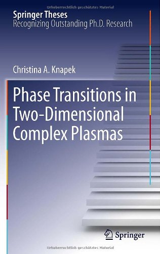 Phase Transitions In Twodimensional Complex Plasmas 1st Edition Christina A Knapek Auth