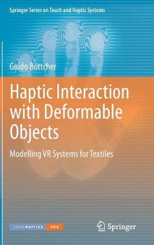 Haptic Interaction With Deformable Objects Modelling Vr Systems For Textiles 1st Edition Guido Bttcher Auth