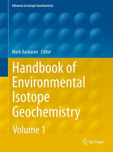 Handbook Of Environmental Isotope Geochemistry Vol I 1st Edition Mark Baskaran Auth