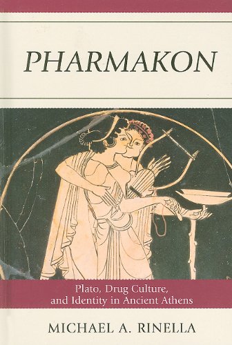 Pharmakon Plato Drug Culture And Identity In Ancient Athens Michael A Rinella