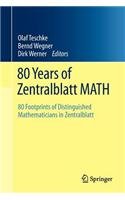 80 Years Of Zentralblatt Math 80 Footprints Of Distinguished Mathematicians In Zentralblatt 1st Edition Olaf Teschke