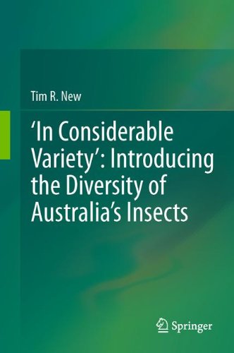 In Considerable Variety Introducing The Diversity Of Australias Insects 1st Edition Tim R New Auth