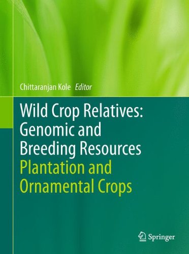 Wild Crop Relatives Genomic And Breeding Resources Plantation And Ornamental Crops 1st Edition Janakiram Tolety