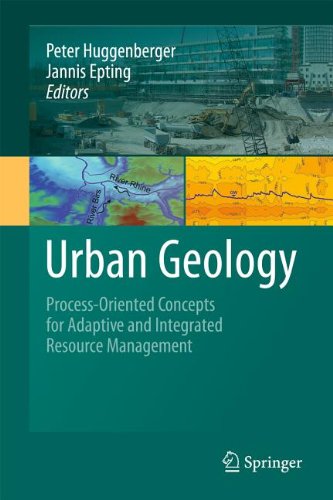 Urban Geology Processoriented Concepts For Adaptive And Integrated Resource Management 1st Edition Peter Huggenberger