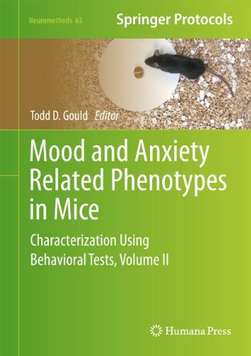 Mood And Anxiety Related Phenotypes In Mice Characterization Using Behavioral Tests Volume Ii 1st Edition Martien J Kas