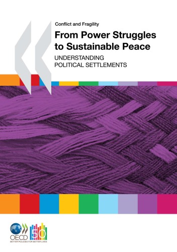 From Power Struggles To Sustainable Peace Understanding Political Settlements Conflict And Fragility Oecd Organisation For Economic Cooperation And Development