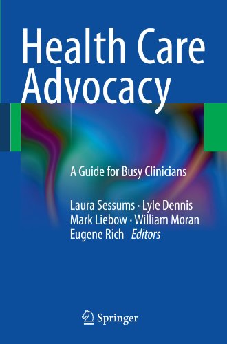 Health Care Advocacy A Guide For Busy Clinicians 1st Edition Eugene C Rich Md Auth