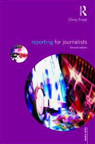 Reporting For Journalists Media Skills Second Edition 2nd Chris Frost