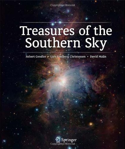 Treasures Of The Southern Sky 1st Edition Robert Gendler Lars Lindberg Christensen