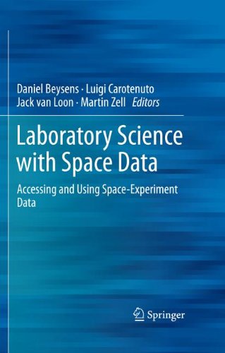 Laboratory Science With Space Data Accessing And Using Spaceexperiment Data 1st Edition Luigi Carotenuto Auth