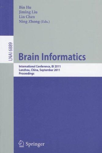 Brain Informatics International Conference Bi 2011 Lanzhou China September 79 2011 Proceedings 1st Edition Lin Chen