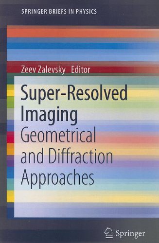 Superresolved Imaging Geometrical And Diffraction Approaches 1st Edition Alex Zlotnik
