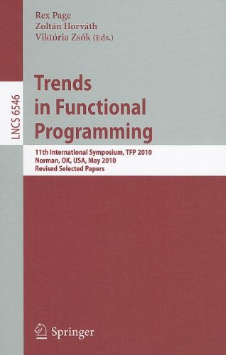 Trends In Functional Programming 11th International Symposium Tfp 2010 Norman Ok Usa May 1719 2010 Revised Selected Papers 1st Edition Stephen Chang
