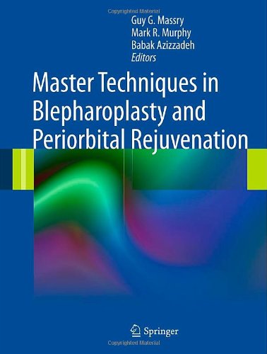 Master Techniques In Blepharoplasty And Periorbital Rejuvenation 1st Edition Jonathan S Kulbersh Md
