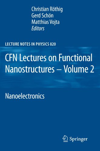 Cfn Lectures On Functional Nanostructures Volume 2 Nanoelectronics 1st Edition Ulrich Schollwck Auth