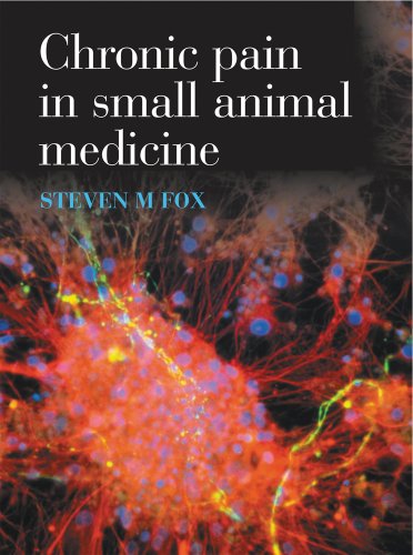 Chronic Pain In Small Animal Medicine 1st Edition Steven M Fox