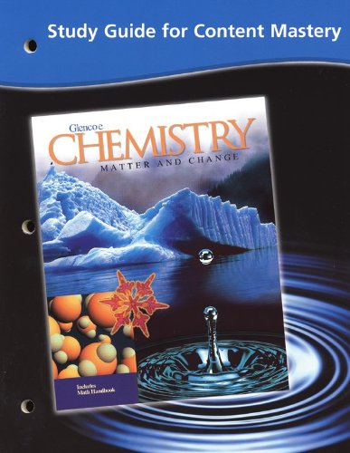 Chemistry Matter And Change Study Guide For Content Mastery Student Edition Student Edition Glencoe