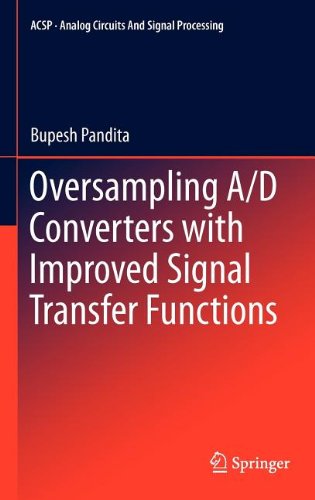 Oversampling Ad Converters With Improved Signal Transfer Functions 1st Edition Bupesh Pandita Auth