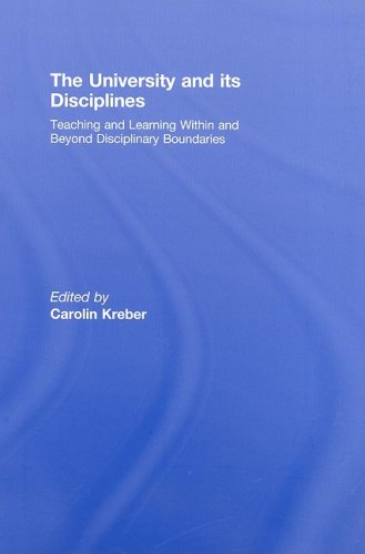 The University And Its Disciplines Teaching And Learning Within And Beyond Disciplinary Boundaries Carolin Kreber Editor