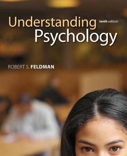 Understanding Psychology 10th Edition 10th Robert Feldman