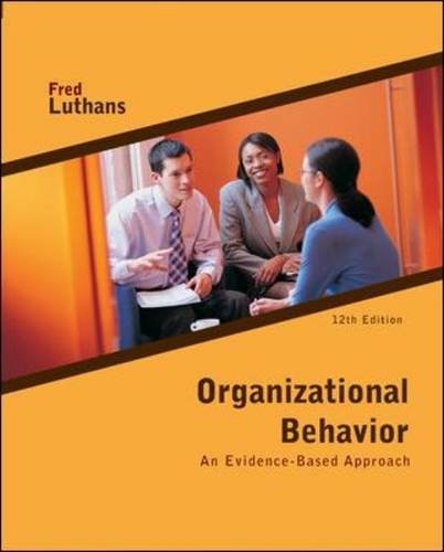 Organizational Behavior An Evidencebased Approach Twelfth Edition 12th Edition Fred Luthans