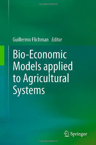 Bioeconomic Models Applied To Agricultural Systems 1st Edition G Flichman
