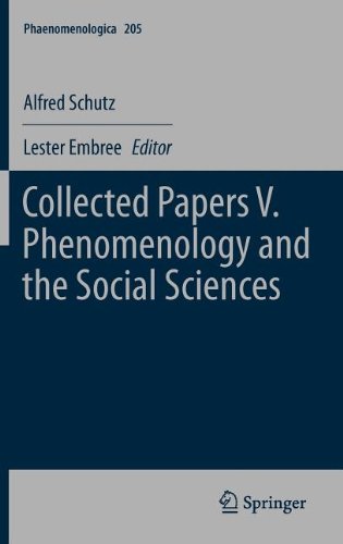Collected Papers V Phenomenology And The Social Sciences 1st Edition Alfred Schutz Auth