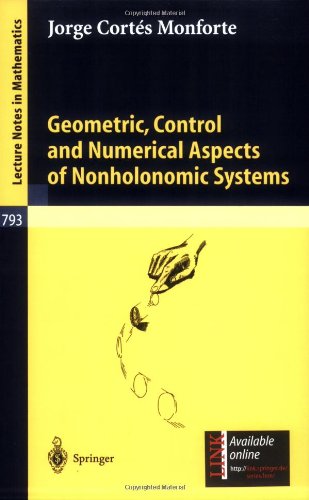 Geometric Control And Numerical Aspects Of Nonholonomic Systems 1st Edition Jorge Cortes