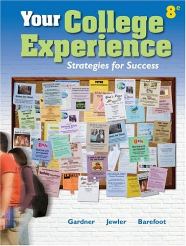 Your College Experience Strategies For Success Eighth Edition Eighth Edition John N Gardner