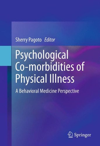 Psychological Comorbidities Of Physical Illness A Behavioral Medicine Perspective 1st Edition Sherry Pagoto Phd
