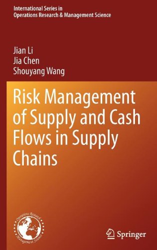 Risk Management Of Supply And Cash Flows In Supply Chains 1st Edition Jian Li