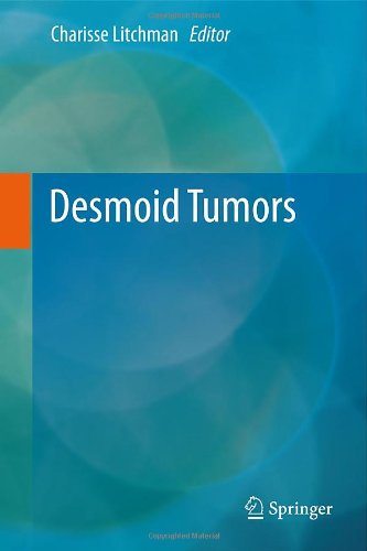 Desmoid Tumors 1st Edition Charisse Litchman Auth Charisse Litchman Eds