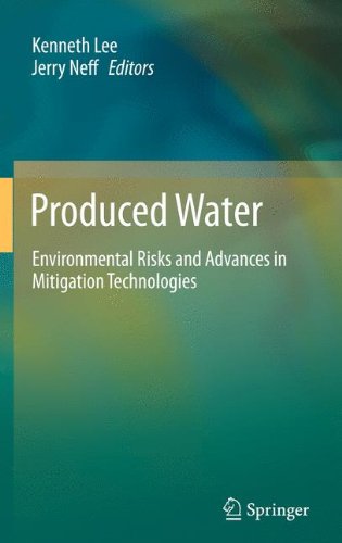 Produced Water Environmental Risks And Advances In Mitigation Technologies 1st Edition Jerry Neff