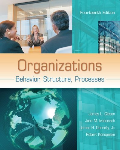 Organizations Behavior Structure Processes 14th Edition 14th Edition James Gibson