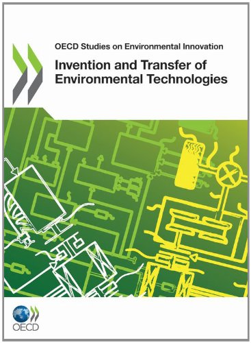 Invention And Transfer Of Environmental Technologies Oecd Studies On Environmental Innovation Oecd