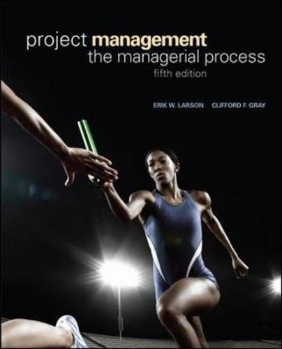 Project Management The Managerial Process 5th Edition 5th Edition Erik W Larson