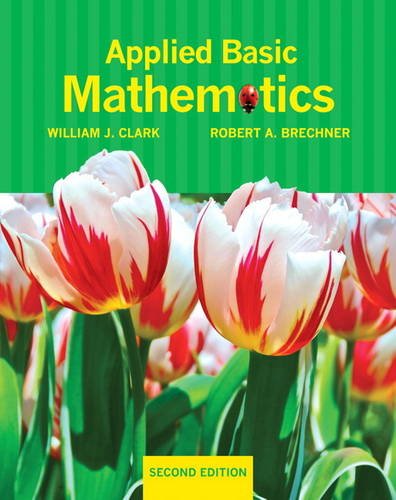 Applied Basic Mathematics 2nd Edition 2nd Edition William J Clark