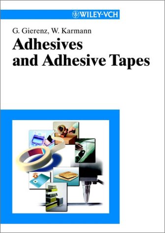 Adhesives And Adhesive Tapes 1st Edition Gerhard Gierenz Werner Karmann