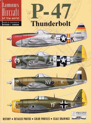 P47 Thunderbolt Famous Aircraft Of The World No 1 6001 Richard J Caruana