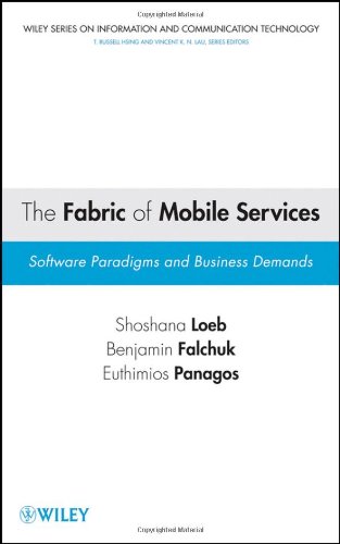 The Fabric Of Mobile Services Software Paradigms And Business Demands Information And Communication Technology Series 1st Edition Shoshana Loeb