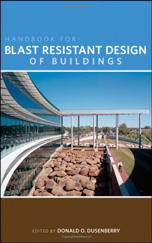 Handbook For Blast Resistant Design Of Buildings 1st Edition Donald O Dusenberry