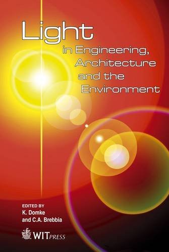 Light In Engineering Architecture And The Environment Wit Transactions On The Built Environment 1st Edition K Domke