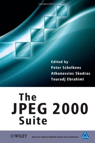 The Jpeg 2000 Suite The Wileyist Series In Imaging Science And Technology 1st Edition Peter Schelkens