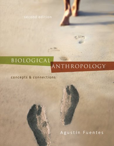 Biological Anthropology Concepts And Connections 2nd Edition 2nd Edition Agustin Fuentes