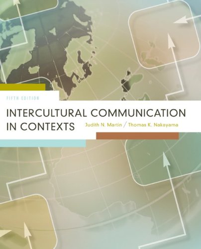 Intercultural Communication In Contexts 5th Edition 5th Judith Martin